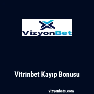 Vitrinbet Kayıp Bonusu