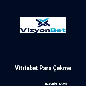 Vitrinbet Para Çekme