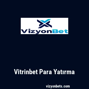 Vitrinbet Para Yatırma