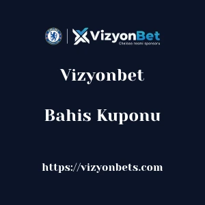 Vizyonbet Bahis Kuponu