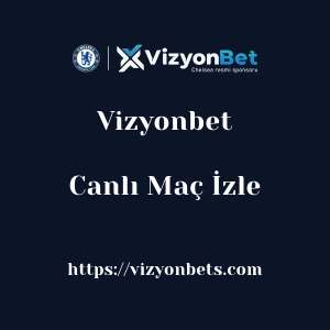 Vizyonbet Canlı Maç İzle