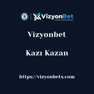 Vizyonbet Kazı Kazan
