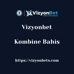 Vizyonbet Kombine Bahis