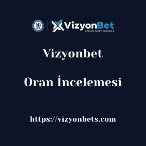 Vizyonbet Oran İncelemesi