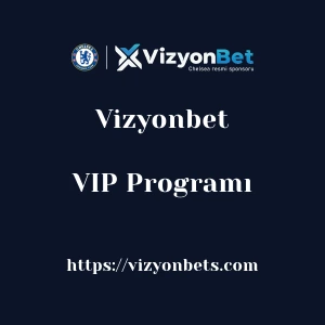 Vizyonbet VIP Programı