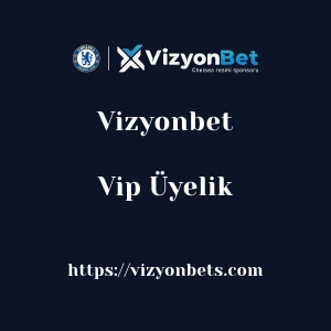 Vizyonbet Vip Üyelik